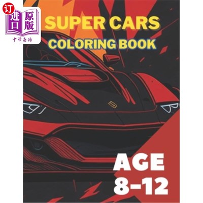 海外直订Supercars Coloring Book For Kids Age 8 -12: An Amazing Car Collection For Colori 超级跑车着色书为儿童年龄8