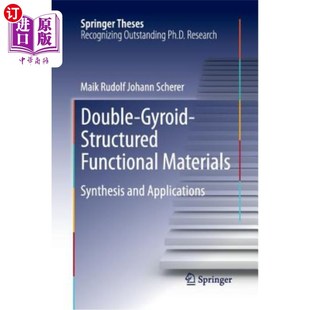 合成与应用 and Gyroid Structured Functional 海外直订Double Applications Synthesis Materials 双陀螺结构功能材料