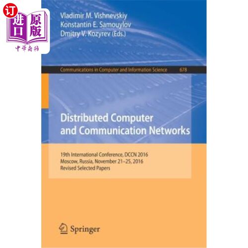 海外直订Distributed Computer and Communication Networks: 19th International Conference,  分布式计算机和通信:第1