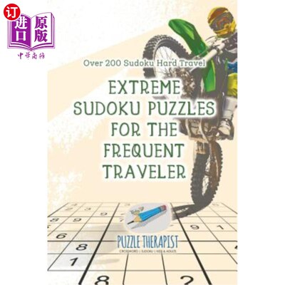 海外直订Extreme Sudoku Puzzles for the Frequent Traveler Over 200 Sudoku Hard Travel 200多个数独硬旅常客的极限数独