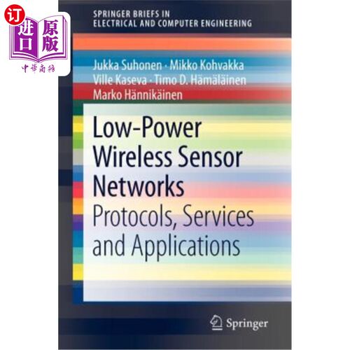 海外直订Low-Power Wireless Sensor Networks: Protocols, Services and Applications 低功耗无线传感器：协议、服务和
