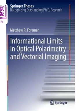 海外直订Informational Limits in Optical Polarimetry and Vectorial Imaging 光学偏振和矢量成像中的信息限制