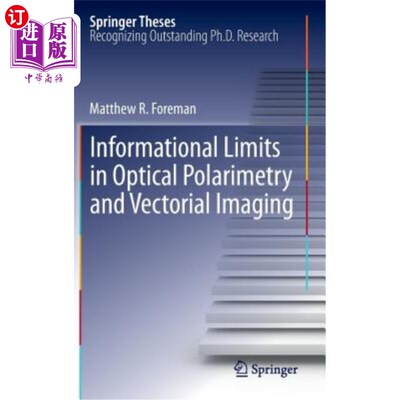 海外直订Informational Limits in Optical Polarimetry and Vectorial Imaging 光学偏振和矢量成像中的信息限制