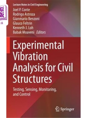 海外直订Experimental Vibration Analysis for Civil Structures: Testing, Sensing, Monitori 土木结构的实验振动分析：测