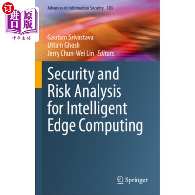 海外直订Security and Risk Analysis for Intelligent Edge Computing 智能边缘计算的安全与风险分析
