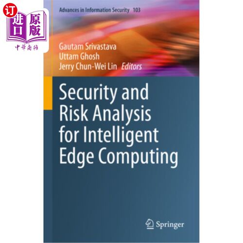 海外直订Security and Risk Analysis for Intelligent Edge Computing 智能边缘计算的安全与风险分析