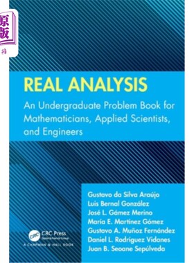 海外直订Real Analysis: An Undergraduate Problem Book for Mathematicians, Applied Scienti Real Analy