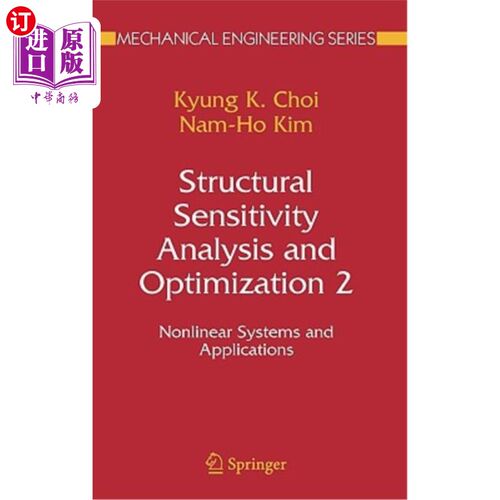 海外直订Structural Sensitivity Analysis and Optimization 2: Nonlinear Systems and Applic 结构灵敏度分析与优化2：非线性