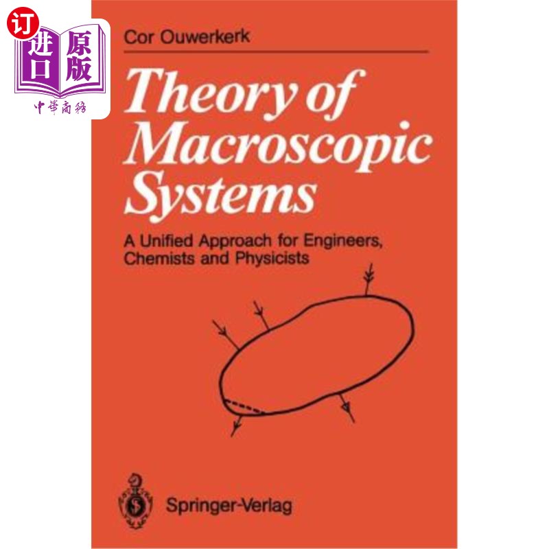 海外直订Theory of Macroscopic Systems: A Unified Approach for Engineers, Chemists and Ph 宏观系统理论：工程师、化学
