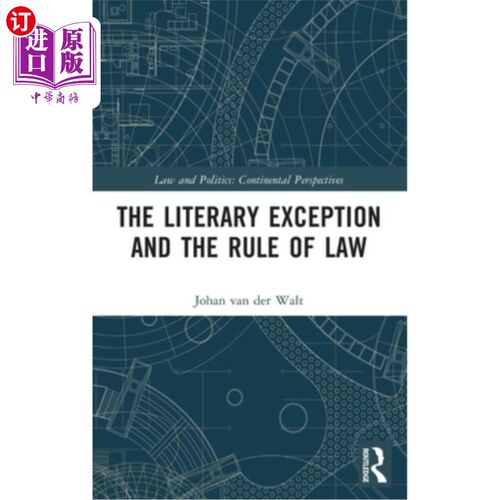 海外直订The Literary Exception and the Rule of Law 文学例外与法治