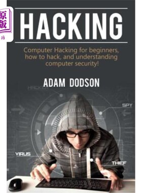 海外直订Hacking: Computer Hacking for beginners, how to hack, and understanding computer 黑客：电脑黑客初学者，如何
