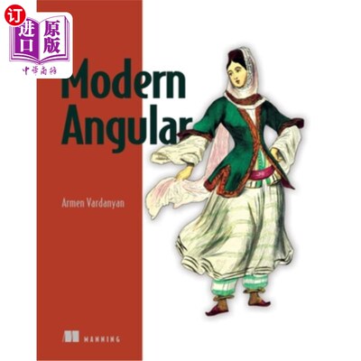 海外直订Modern Angular: Also Covers Signals, Standalone, Ssr, Zoneless, and More 现代Angular：还包括信号，独立，Ssr