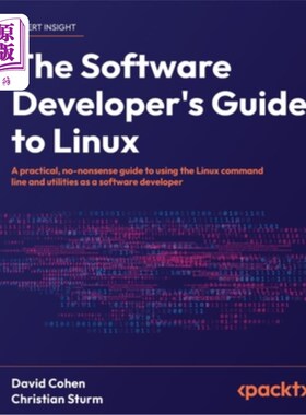 海外直订The Software Developer's Guide to Linux: A practical, no-nonsense guide to using Linux软件开发人员指南：作
