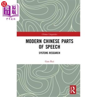 海外直订Modern Chinese Parts of Speech: Systems Research 现代汉语词类的系统研究
