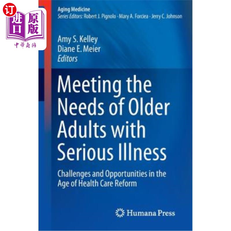 海外直订医药图书Meeting the Needs of Older Adults with Serious Illness: Challenges and Opportuni 满足大病老年人的需高性价比高么？