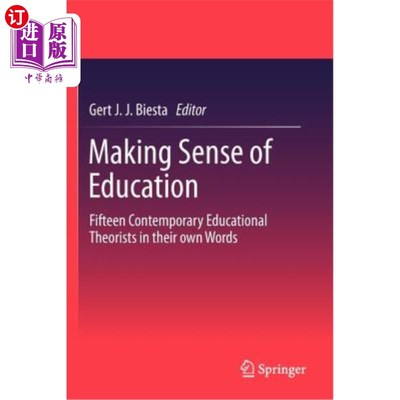 海外直订Making Sense of Education: Fifteen Contemporary Educational Theorists in Their O 《理解教育:十五位当代教育