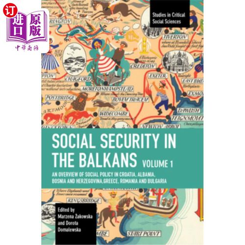海外直订Social Security in the Balkans - Volume 1: An Overview of Social Policy in Croat 巴尔干的社会保障-第一卷:克