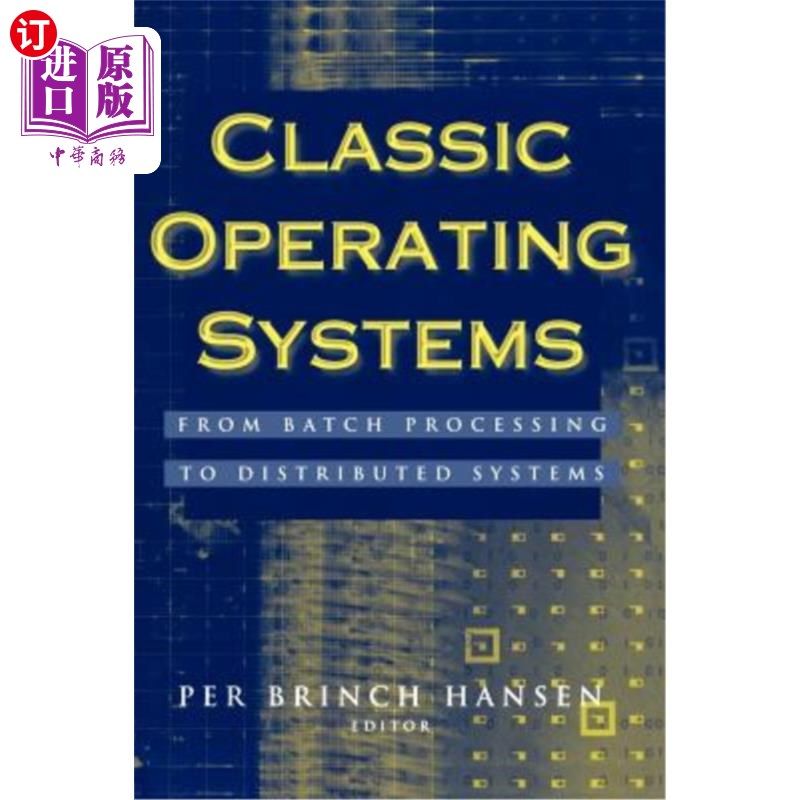 海外直订Classic Operating Systems: From Batch Processing to Distributed Systems 经典操作系统：从批处理到分布式系统