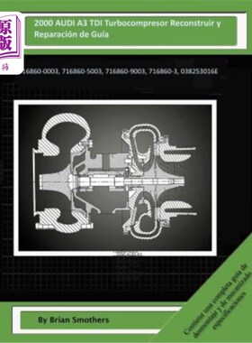 海外直订2000 AUDI A3 TDI Turbocompresor Reconstruir y Reparación de Guía: 716860-0003, 7 2000奥迪A3 T