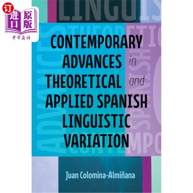 海外直订Contemporary Advances in Theoretical and Applied Spanish Linguistic Variation 西班牙语语言变异理论与应用的