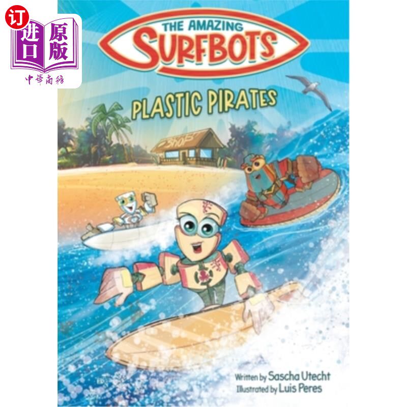 海外直订The Amazing Surfbots - Plastic Pirates: Robot superhero adventure for children a 神奇的冲浪机器人-塑料海盗