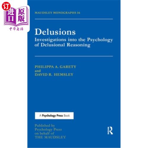 海外直订Delusions: Investigations Into The Psychology Of Delusional Reasoning Delusions: Investigat