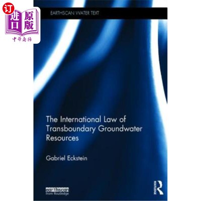 海外直订The International Law of Transboundary Groundwater Resources 跨界地下水资源国际法