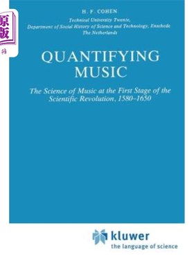 海外直订Quantifying Music: The Science of Music at the First Stage of Scientific Revolut 量化音乐:科学革命第一阶段