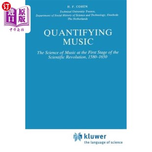 海外直订Quantifying Music: The Science of Music at the First Stage of Scientific Revolut 量化音乐:科学革命第一阶段