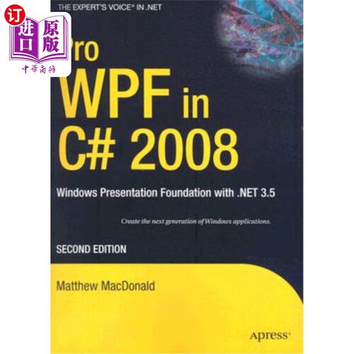 海外直订Pro Wpf in C# 2008: Windows Presentation Foundation with .Net 3.5 C语言2008中的Pro WPF：带有.NET 3