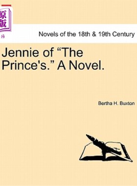 海外直订Jennie of the Prince's. a Novel. Vol. II 王子的珍妮。一本小说。第二卷