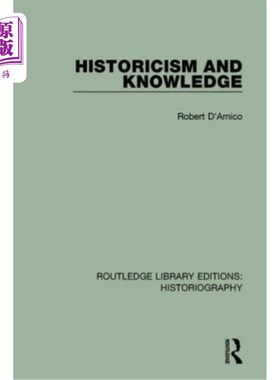 海外直订Historicism and Knowledge 历史决定论与知识