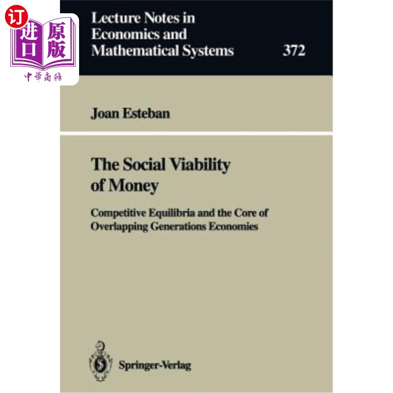 海外直订The Social Viability of Money: Competitive Equilibria and the Core of Overlappin 货币的社会可行性:竞争均衡