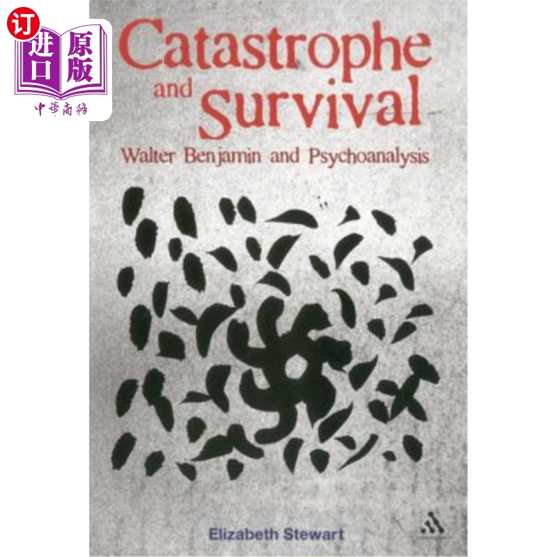 海外直订Catastrophe and Survival: Walter Benjamin and Psychoanalysis 灾难与生存:沃尔特·本雅明和精神分析