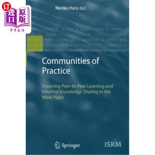 海外直订Communities of Practice: Fostering Peer-To-Peer Learning and Informal Knowledge  实践社区：在工作场所促进点