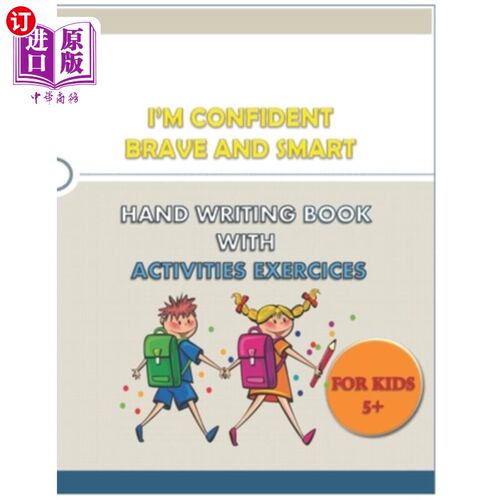 海外直订I'M CONFIDENT BRAVE AND SMART HAND WRITING BOOK WITH ACTIVITIES EXERCICES for ki 我很自信，勇敢而聪明的手写