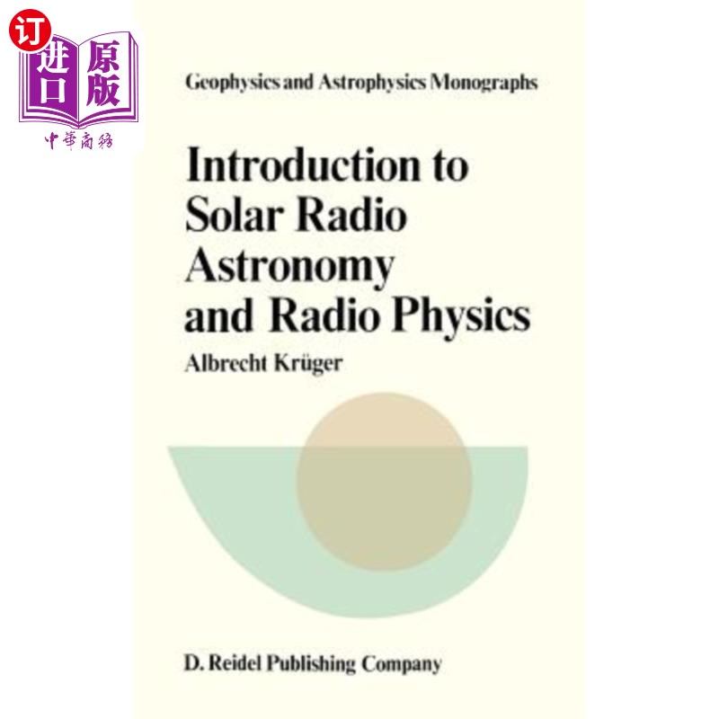 海外直订Introduction to Solar Radio Astronomy and Radio Physics 太阳射电天文学和射电物理学导论