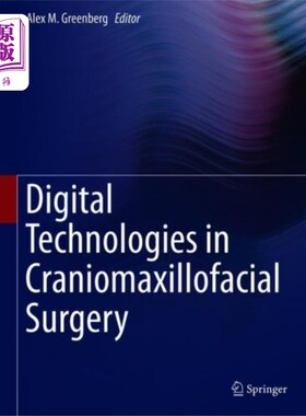 海外直订医药图书Digital Technologies in Craniomaxillofacial Surg... 颅颌面外科的数字技术