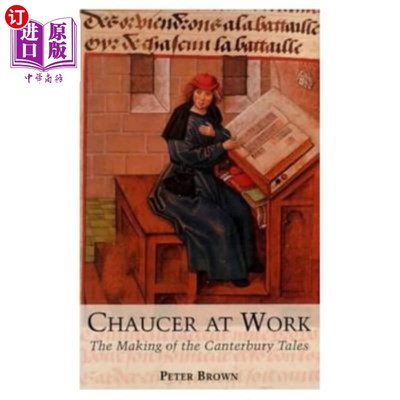 海外直订Chaucer at Work: The Making of the Canterbury Tales. 工作中的乔：坎特伯雷故事的制作。
