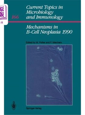海外直订医药图书Mechanisms in B-Cell Neoplasia 1990: Workshop 1990 at the National Cancer Instit 1990年B细胞瘤形成