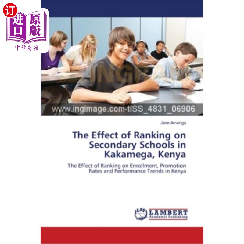 海外直订The Effect of Ranking on Secondary Schools in Kakamega, Kenya排名对肯尼亚卡卡米加中学的影响