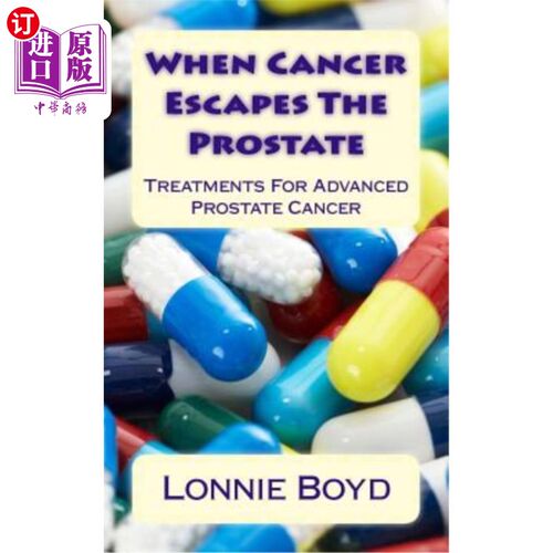 海外直订医药图书When Cancer Escapes the Prostate: Treatments for Advanced Prostate Cancer 癌症逃出前列腺：晚期前列