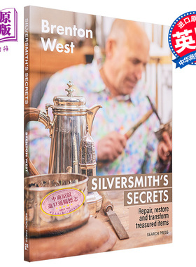 Silversmiths Secrets 进口艺术 银匠的秘密：修复、复原和改造珍品【中商原版】