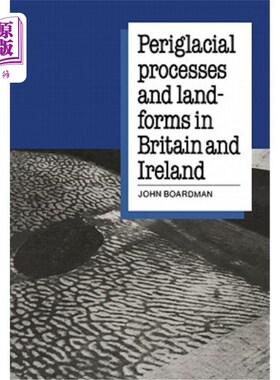 海外直订Periglacial Processes and Landforms in Britain and Ireland 英国和爱尔兰的冰缘过程和地貌