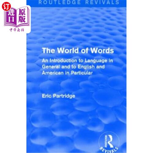 海外直订The the World of Words: An Introduction to Language in General and to English an 《词汇世界：一般语言导论》