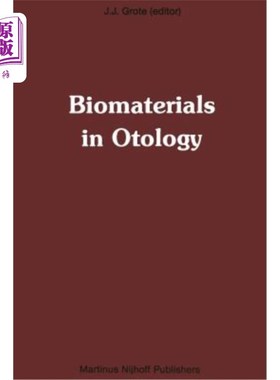 海外直订医药图书Biomaterials in Otology: Proceedings of the First International Symposium 'Bioma 耳科生物材料:第一