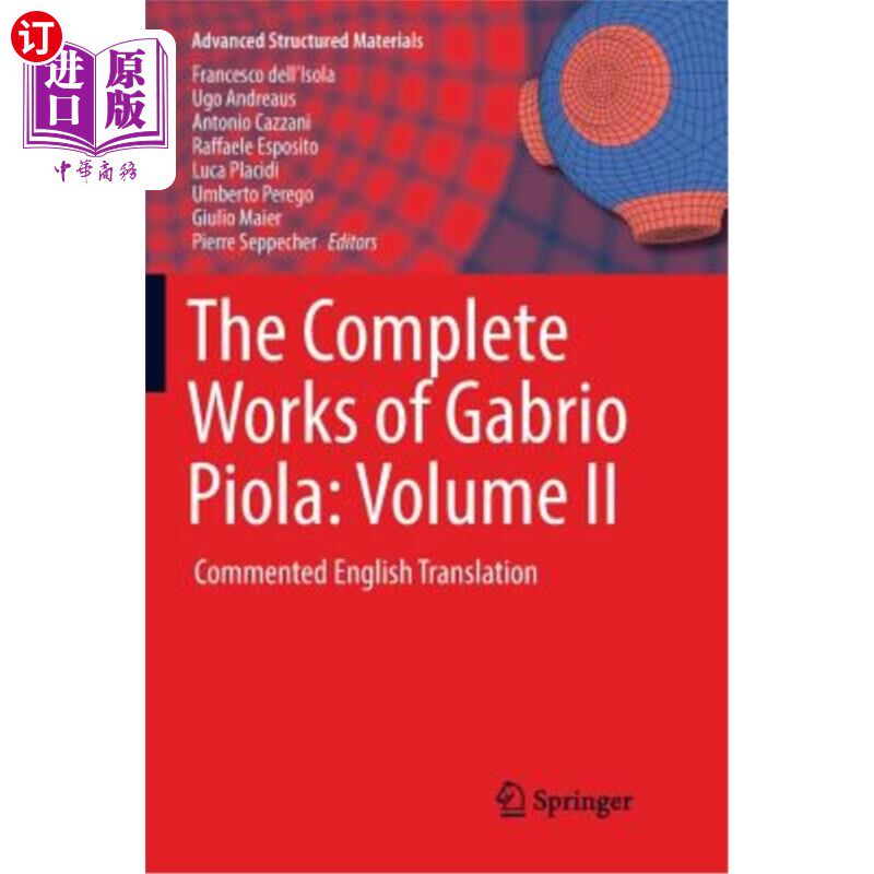 海外直订The Complete Works of Gabrio Piola: Volume II: Commented English Translation 加布里奥·皮奥拉全集：第二卷：