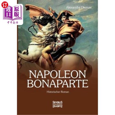 海外直订德语 Napoleon Bonaparte: Historischer Roman 拿破仑·波拿巴:罗马历史学家