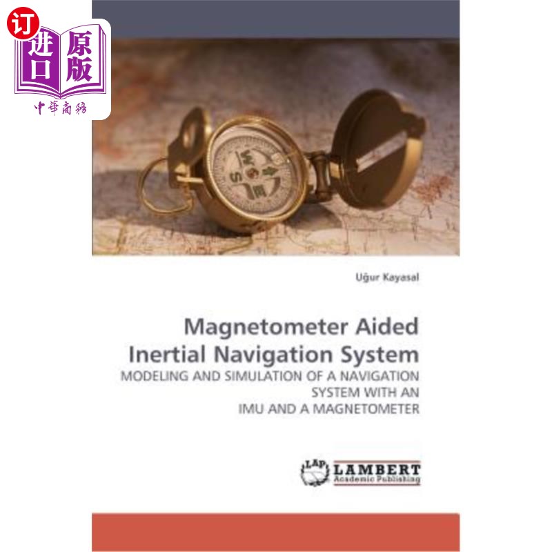 海外直订Magnetometer Aided Inertial Navigation System 磁强计辅助惯性导航系统