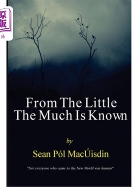 海外直订From the Little the Much is Known